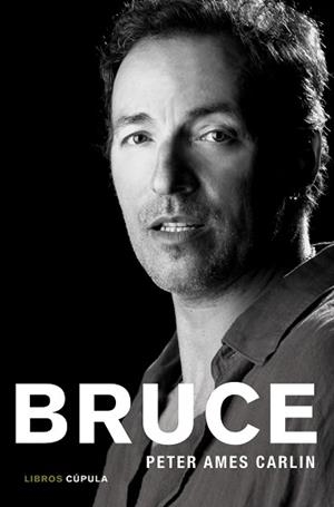 BRUCE. LA BIOGRAFÍA | 9788448008604 | AMES CARLIN, PETER