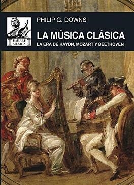 MÚSICA CLÁSICA, LA | 9788446041689 | DOWNS, PHILLIP G.