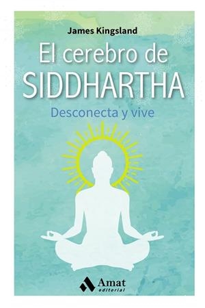 CEREBRO DE SIDDHARTHA, EL | 9788497359368 | KINGSLAND, JAMES