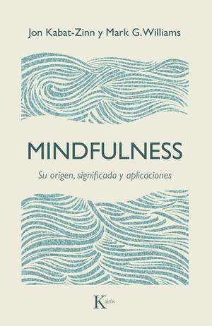 MINDFULNESS | 9788499885476 | KABAT-ZINN, J. / G. WILLIAMS, M.