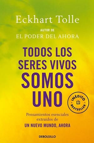 TODOS LOS SERES VIVOS SOMOS UNO | 9788499081892 | TOLLE, ECKHART