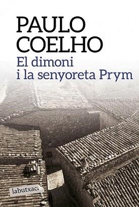 DIMONI I LA SENYORETA PRYM, EL | 9788499309903 | COELHO, PAULO