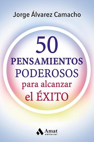 50 PENSAMIENTOS PODESOROS | 9788417208066 | ÁLVAREZ CAMACHO, JORGE