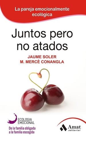 JUNTOS PERO NO ATADOS | 9788497357111 | SOLER, JAUME / CONANGLA, MARIA MERCÈ