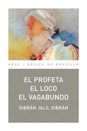 PROFETA, EL / EL LOCO / EL VAGABUNDO | 9788446023524 | GIBRÁN, JALIL