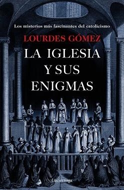 IGLESIA Y SUS ENIGMAS, LA | 9788417371203 | GÓMEZ MARTÍN, LOURDES