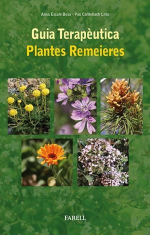 GUIA TERAPÈUTICA. PLANTES REMEIERES | 9788492811984 | ESCALÉ BESA, ANNA / CARDELLACH LLISO, PAU