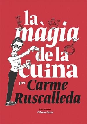 MÀGIA DE LA CUINA, LA | 9788416670215 | RUSCALLEDA, CARME
