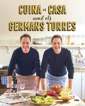 CUINA A CASA AMB ELS GERMANS TORRES | 9788492981557 | TORRES, JAVIER / TORRES, SERGIO