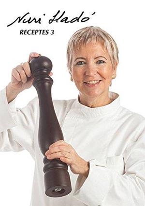NURI LLADÓ, RECEPTES 3 | 9788493793913 | LLADÓ, NÚRIA
