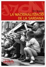 NACIONALITZACIÓ DE LA SARDANA, LA | 9788423207398 | ANGUERA, PERE