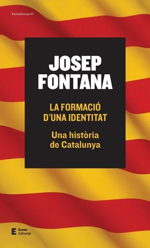 FORMACIÓ D'UNA IDENTITAT, LA | 9788497665261 | FONTANA, JOSEP