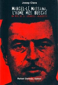 MARCEL·LÍ MASSANA, L'HOME MÉS BUSCAT | 9788423208227 | CLARÀ I RESPLANDIS, JOSEP