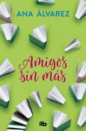 AMIGOS, SIN MÁS | 9788490706947 | ÁLVAREZ, ANA