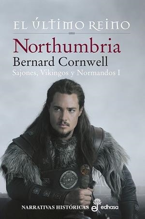 NORTHUMBRIA, EL ÚLTIMO REINO | 9788435063234 | CORNWELL, BERNARD