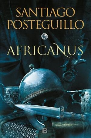 AFRICANUS. EL HIJO DEL CÓNSUL | 9788466664004 | POSTEGUILLO, SANTIAGO