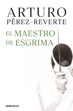 MAESTRO DE ESGRIMA, EL | 9788490628324 | PEREZ-REVERTE, ARTURO