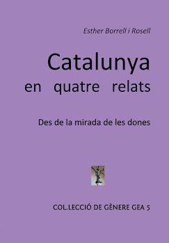CATALUNYA EN QUATRE RELATS | 9788494620539 | BORRELL I ROSELL, ESTHER