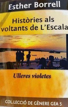 HISTÒRIES ALS VOLTANTS DE L'ESCALA | 9788494620560 | BORRELL I ROSELL, ESTHER