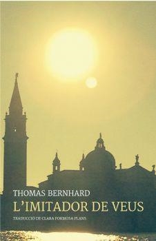 IMITADOR DE VEUS, L' | 9788416416226 | BERNHARD, THOMAS
