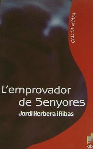 EMPROVADOR DE SENYORES, L' | 9788493315986 | HERBERA I RIBAS, JORDI