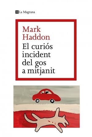 CURIÓS INCIDENT DEL GOS A MITJANIT | 9788482649672 | HADDON, MARK