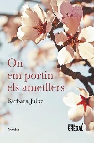 ON EM PORTIN ELS AMETLLERS | 9788494675836 | JULBE, BÀRBARA