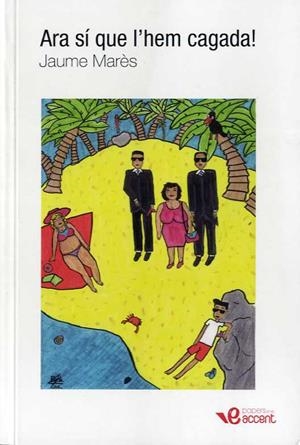 ARA SÍ QUE L'HEM CAGADA! | 9788493924737 | MARES, JAUME