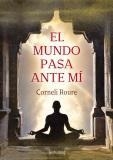 MUNDO PASA ANTE MI, EL | 9788415523482 | ROURE, CORNELI