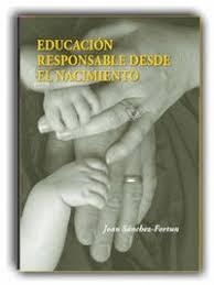 EDUCACIÓN RESPONSABLE DESDE EL NACIMIENTO | 9788461324071 | SÁNCHEZ-FORTÚN RUIZ, JOAN