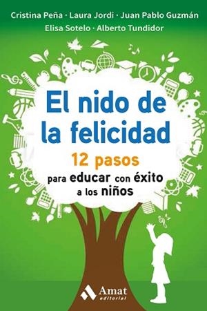 NIDO DE LA FELICIDAD, EL | 9788497359467 | PEÑA, CRISTINA / JORDI, LAURA / GUZMÁN, JUAN PABLO / SOTELO, ELISA / TUNDIDOR, ALBERTO