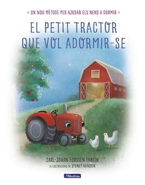 PETIT TRACTOR QUE VOL ADORMIR-SE, EL | 9788448849368 | FORSSÉN EHRLIN, CARL-JOHAN
