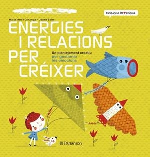 ENERGIES I RELACIONS PER CRÉIXER | 9788434240391 | CONANGLE, MERCÈ  /  SOLER,JAUME