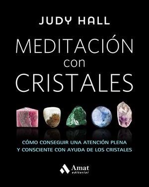 MEDITACIÓN CON CRISTALES | 9788497359627 | HALL, JUDY