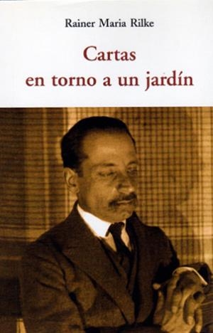CARTAS EN TORNO A UN JARDÍN | 9788497168250 | RILKE, RAINER MARIA