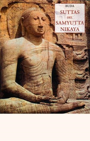 SUTTAS DEL SAMYUTTA NIKAYA | 9788497167444