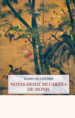 NOTAS DESDE MI CABAÑA DE MONJE | 9788497168823 | NO CHOMEI, KAMO