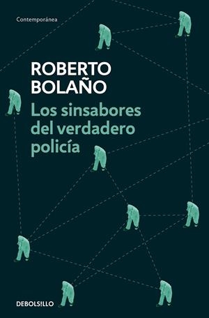 SINSABORES DEL VERDADERO POLICÍA, LOS | 9788466337090 | BOLAÑO, ROBERTO