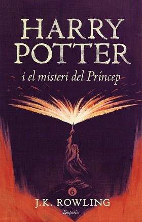HARRY POTTER I EL MISTERI DEL PRÍNCEP | 9788416367856 | ROWLING, J. K.