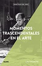MOMENTOS TRASCENDENTALES EN EL ARTE | 9788417254711 | CHESHIRE, LEE