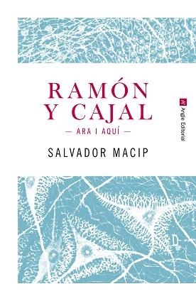 RAMÓN Y CAJAL. ARA I AQUÍ | 9788415307242 | MACIP, SALVADOR