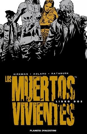 MUERTOS VIVIENTES, LOS - INTEGRAL 02 | 9788468402789 | ADLARD, CHARLIE / MOORE, TONY / KIRKMAN, ROBERT