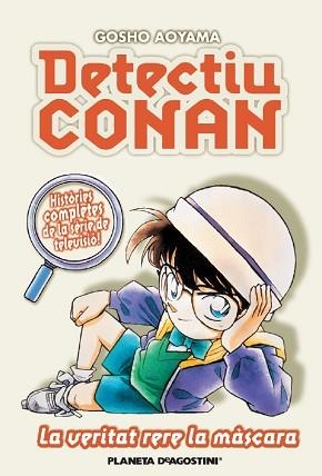 DETECTIU CONAN 06 : LA VERITAT RERA LA MÀSCARA | 9788467455410 | AOYAMA, GOSHO