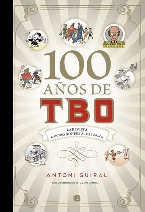 100 AÑOS DE TBO | 9788466660686 | GUIRALT, ANTONIO