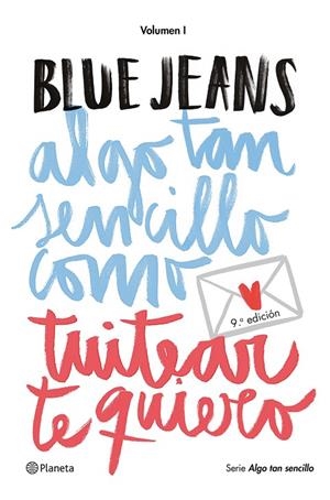 ALGO TAN SENCILLO COMO TUITEAR TE QUIERO | 9788408141020 | BLUE JEANS