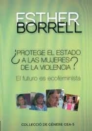 PROTEGE EL ESTADO A LAS MUJERES DE LA VIOLENCIA? | 9788494866968 | BORRELL I ROSELL, ESTHER