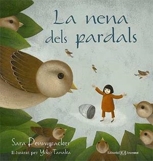 NENA DELS PARDALS, LA | 9788426137722 | PENNYPACKER, SARA / TANAKA, YOKO