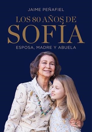 80 AÑOS DE SOFÍA, LOS | 9788417338169 | PEÑAFIEL, JAIME