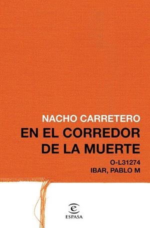 16 AÑOS EN EL CORREDOR DE LA MUERTE | 9788467049824 | CARRETERO, NACHO