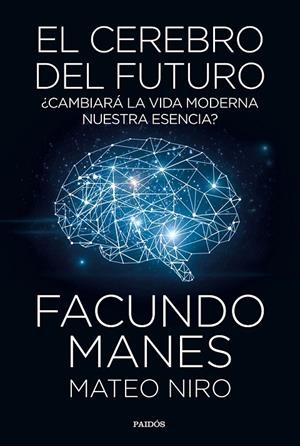 CEREBRO DEL FUTURO, EL | 9788449335358 | MANES, FACUNDO / NIRO, MATEO